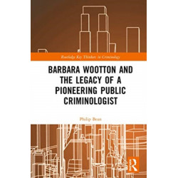 Barbara Wootton and the Legacy of a Pioneering Public Criminologist