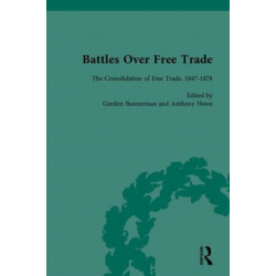 Battles Over Free Trade: Anglo-American Experiences with International Trade, 1776-2006