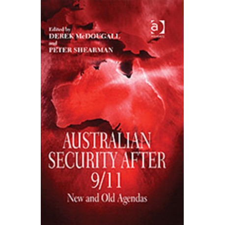 Australian Security After 9/11: New and Old Agendas