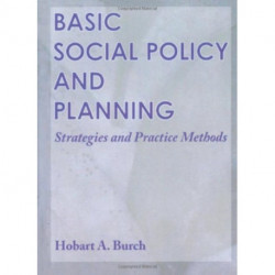 Basic Social Policy and Planning: Strategies and Practice Methods