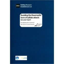 Avoiding the Thaumasite Form of Sulfate Attack: Two-Year Report (BR 385)