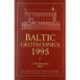 Baltic Geotechnics 1995: Proceedings of an international conference, Vilnius, 2-5 October 1995