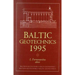 Baltic Geotechnics 1995: Proceedings of an international conference, Vilnius, 2-5 October 1995