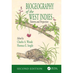 Biogeography of the West Indies: Patterns and Perspectives, Second Edition