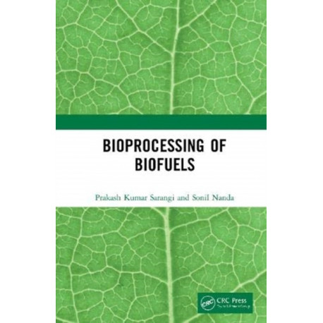 Bioprocessing of Biofuels