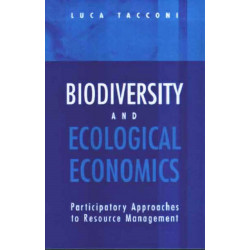 Biodiversity and Ecological Economics: Participatory Approaches to Resource Management