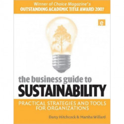 The Business Guide to Sustainability: Practical Strategies and Tools for Organizations