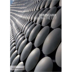 Birmingham: Shaping the City