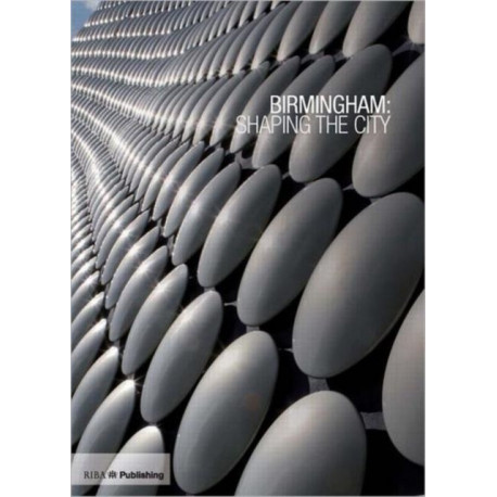 Birmingham: Shaping the City