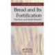 Bread and Its Fortification: Nutrition and Health Benefits