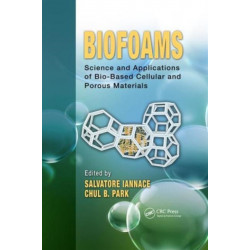 Biofoams: Science and Applications of Bio-Based Cellular and Porous Materials