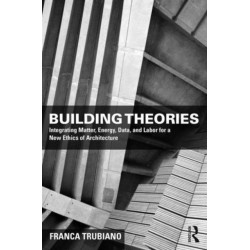 Building Theories: Architecture as the Art of Building