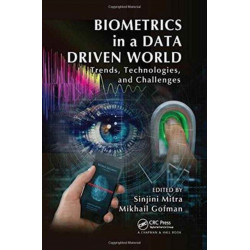 Biometrics in a Data Driven World: Trends, Technologies, and Challenges