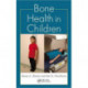 Bone Health in Children