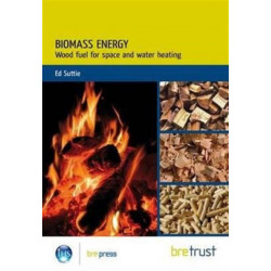 Biomass Energy: Wood-based Fuels for Space and Water Heating