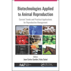 Biotechnologies Applied to Animal Reproduction: Current Trends and Practical Applications for Reproductive Management