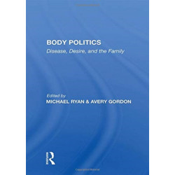 Body Politics: "Disease, Desire, and the Family"