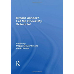 Breast Cancer? Let Me Check My Schedule!: Ten Remarkable Women Meet The Challenge Of Fitting Breast Cancer Into Their Very Busy Lives