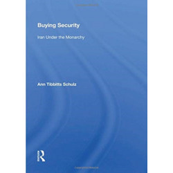 Buying Security: Iran Under The Monarchy