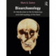Bioarchaeology: An Introduction to the Archaeology and Anthropology of the Dead