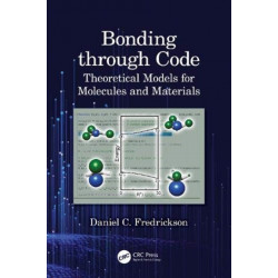 Bonding through Code: Theoretical Models for Molecules and Materials