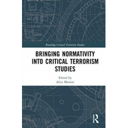 Bringing Normativity into Critical Terrorism Studies