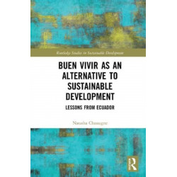 Buen Vivir as an Alternative to Sustainable Development: Lessons from Ecuador