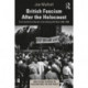 British Fascism After the Holocaust: From the Birth of Denial to the Notting Hill Riots 1939–1958