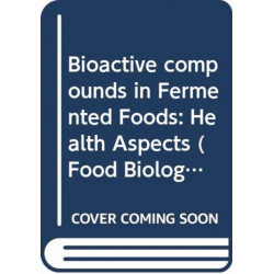 Bioactive Compounds in Fermented Foods: Health Aspects