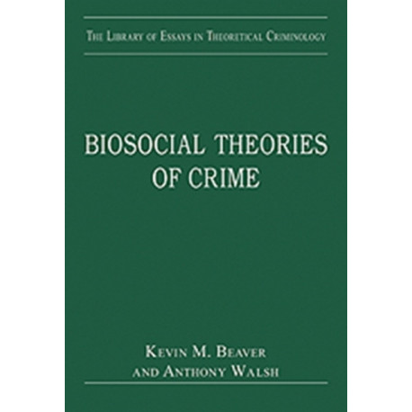 Biosocial Theories of Crime