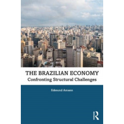 The Brazilian Economy: Confronting Structural Challenges
