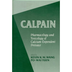 Calpains: Pharmacology and Toxicology of a Cellular Protease