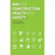 BIM for Construction Health and Safety
