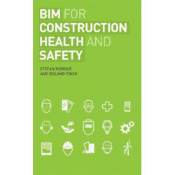 BIM for Construction Health and Safety