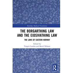 The Borgarthing Law and the Eidsivathing Law: The Laws of Eastern Norway