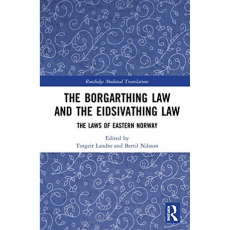 The Borgarthing Law and the Eidsivathing Law: The Laws of Eastern Norway