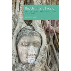 Buddhism and Ireland: From the Celts to the Counter-culture and Beyond