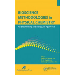 Bioscience Methodologies in Physical Chemistry: An Engineering and Molecular Approach