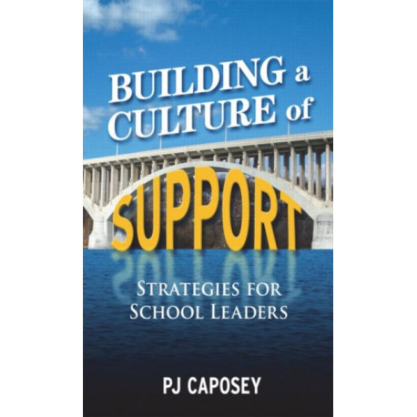 Building a Culture of Support: Strategies for School Leaders
