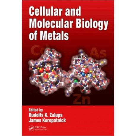 Cellular and Molecular Biology of Metals