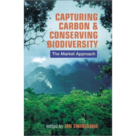 Capturing Carbon and Conserving Biodiversity: The Market Approach