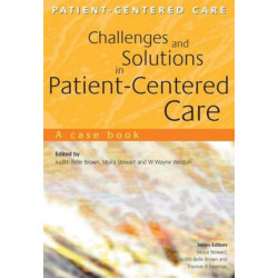 Challenges and Solutions in Patient-Centered Care: A Case Book