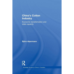 China's Cotton Industry: Economic Transformation and State Capacity