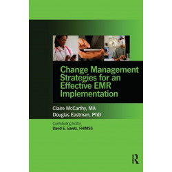 Change Management Strategies for an Effective EMR Implementation