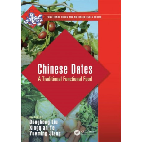 Chinese Dates: A Traditional Functional Food