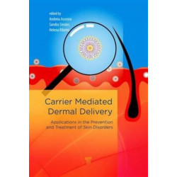 Carrier-Mediated Dermal Delivery: Applications in the Prevention and Treatment of Skin Disorders