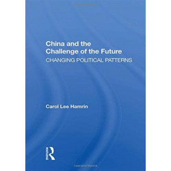 China And The Challenge Of The Future: Changing Political Patterns