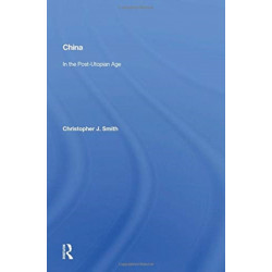 China In The Post-utopian Age: In the Post-Utopian Age
