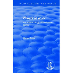 Cheats at Work: An Anthropology of Workplace Crime
