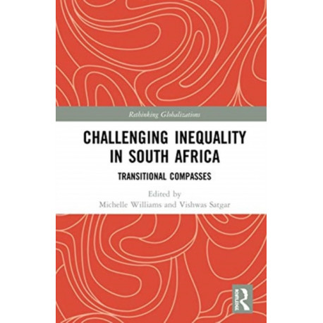 Challenging Inequality in South Africa: Transitional Compasses